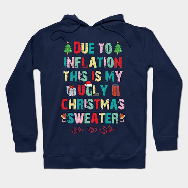 Due to inflation this is my ugly christmas sweater Hoodie by chidadesign